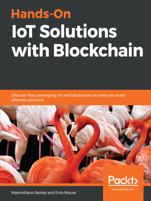 cover image of Hands-On IoT Solutions with Blockchain